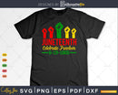 Juneteenth Celebrating Freedom Black History Png Svg Vector
