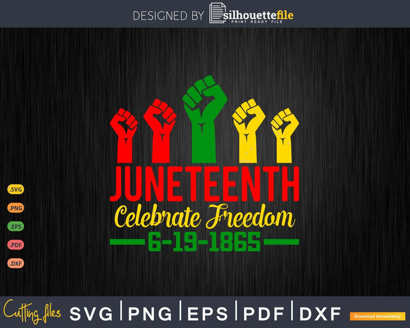 Juneteenth Celebrating Freedom Black History Png Svg Vector