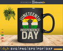 Juneteenth Is My Independence Day Black History Png Svg Cut