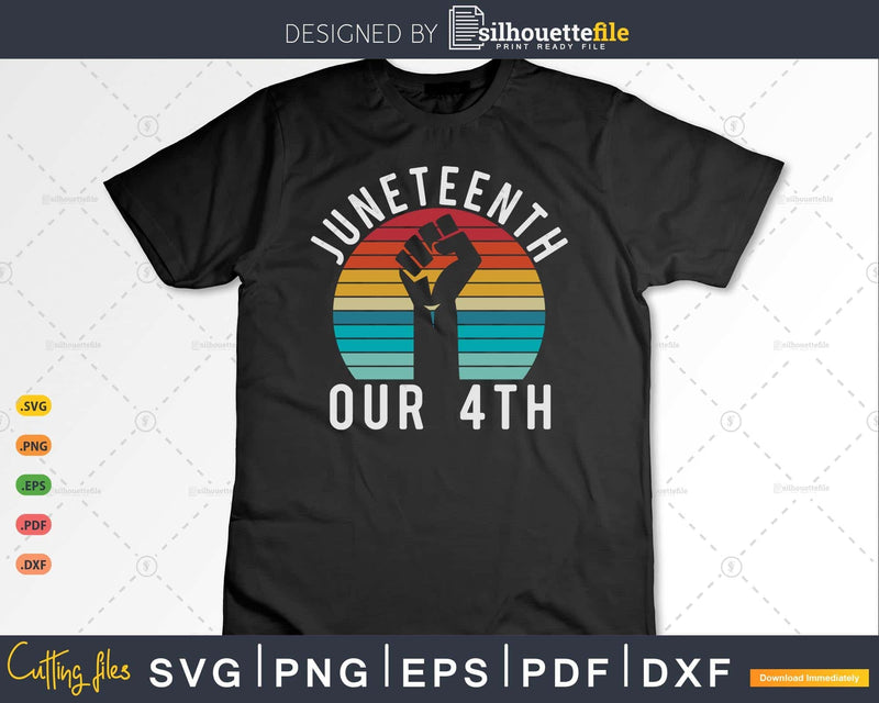 Juneteenth Our 4th Black African American Png Svg Cut Files