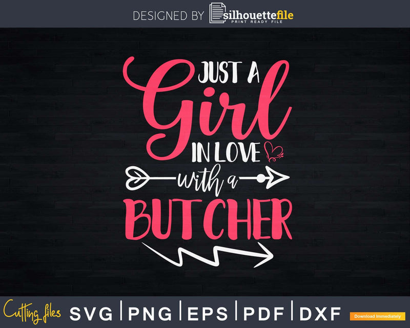 Just a Girl in Love with Butcher Svg T-shirt Design