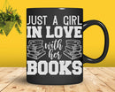 Just a Girl in Love With Her Books Svg Png Cricut Cut Files