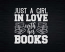 Just a Girl in Love With Her Books Svg Png Cricut Cut Files