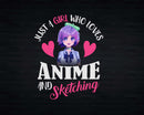 Just A Girl Who Loves Anime and Sketching Drawing Otaku Png
