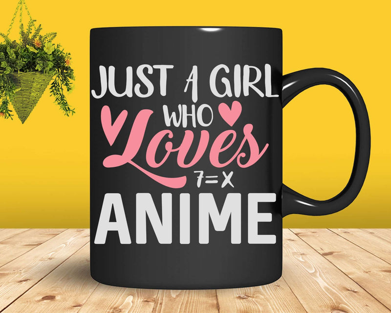 Just a Girl Who Loves Anime Png Svg Digital Cricut Cut Files