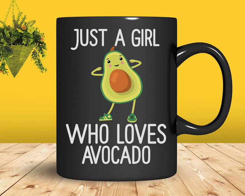 Just a girl who loves Avocado Funny Guacamole Png Svg