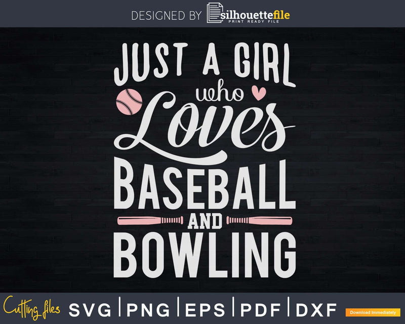 Just A Girl Who Loves Baseball And Bowling Svg Cricut Cut