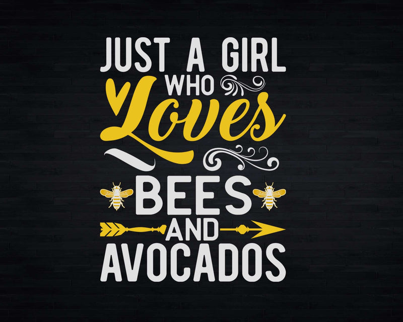 Just A Girl Who Loves Bees And Avocados shirt svg designs