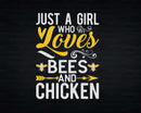 Just A Girl Who Loves Bees And Chicken shirt svg designs