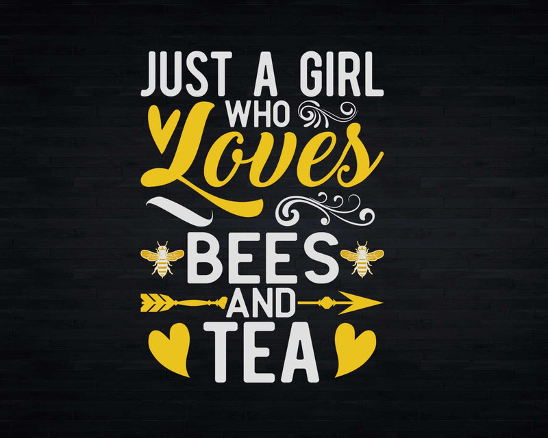 Just A Girl Who Loves Bees And Tea shirt svg designs