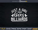 Just A Girl Who Loves Billiards Svg Png Cricut File