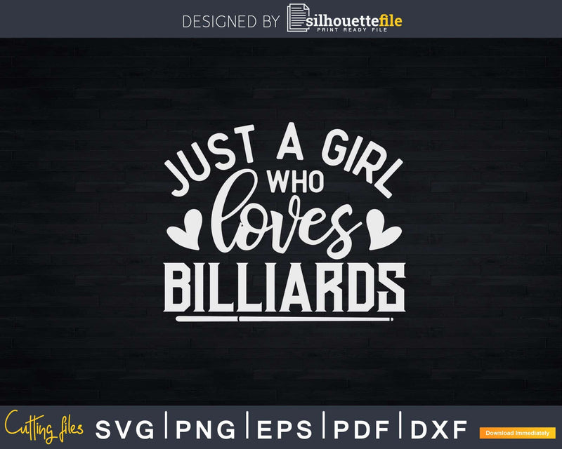 Just A Girl Who Loves Billiards Svg Png Cricut File