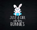 Just A Girl Who Loves Bunnies Svg Png Cricut Cut Files