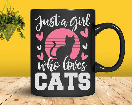 Just A Girl Who Loves Cats Svg Png Cricut Cut Files