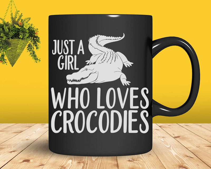 Just A Girl Who Loves Crocodiles Svg Png Cricut Cut Files