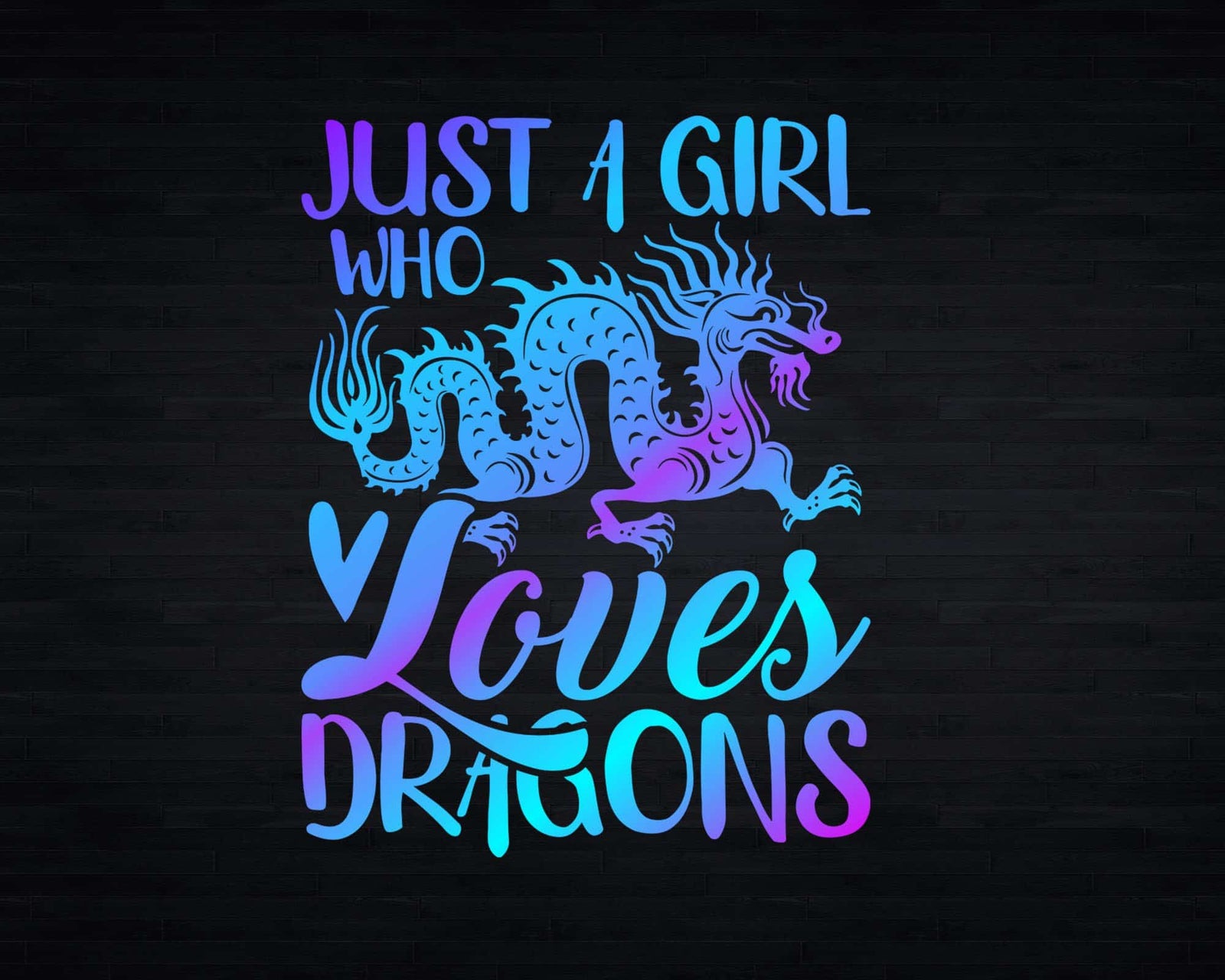 Just a Girl Who Loves Dragons Space Dragon Png Svg Cricut Cut Files ...