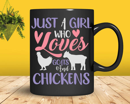 Just A Girl Who Loves Goats And Chickens Png Svg Digital