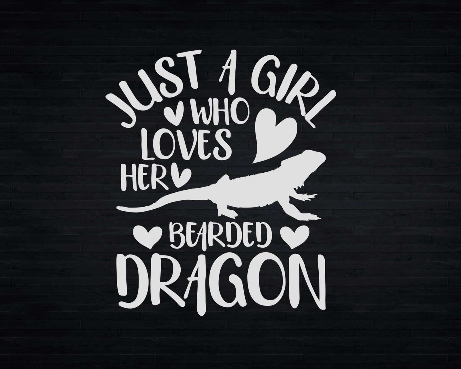 Just A Girl Who Loves Her Bearded Dragon Png Svg T-shirt | SilhouetteFile