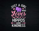 Just A Girl Who Loves Hippos And Kindness shirt svg designs