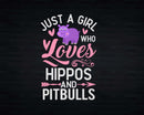 Just A Girl Who Loves Hippos And Pitbulls shirt svg designs