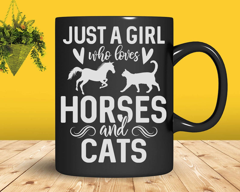 Just A Girl Who Loves Horses & Cats Svg Png Cricut Cut Files