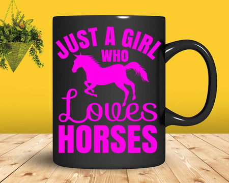 Just A Girl Who Loves Horses Funny Watercolor Horse Png Svg
