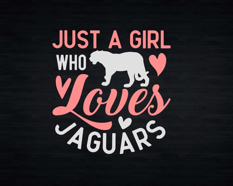 Just A Girl Who Loves Jaguars Svg Png Cricut Cut Files