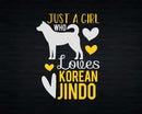 Just A Girl Who Loves Korean Jindo Dog Svg Png Cricut Cut