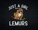 Just A Girl Who Loves Lemurs Png Svg T-shirt Designs