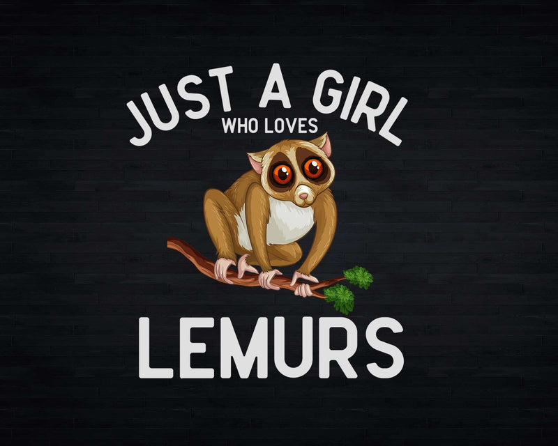 Just A Girl Who Loves Lemurs Png Svg T-shirt Designs