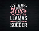 Just A Girl Who Loves Llamas And Soccer shirt svg designs