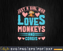 Just A Girl Who Loves Monkeys And Corgis Svg Png Digital