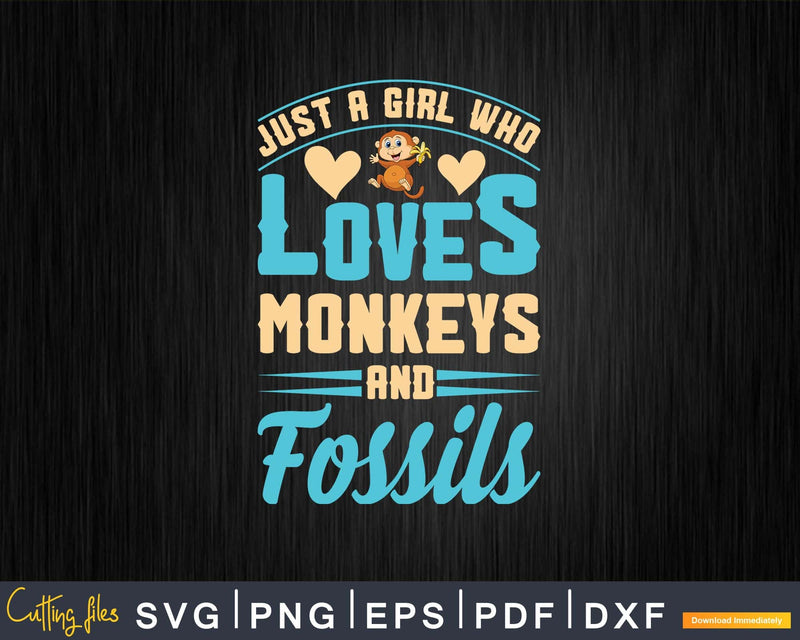 Just A Girl Who Loves Monkeys And Fossils Svg Png Digital