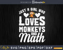 Just A Girl Who Loves Monkeys And Math Svg Png Digital
