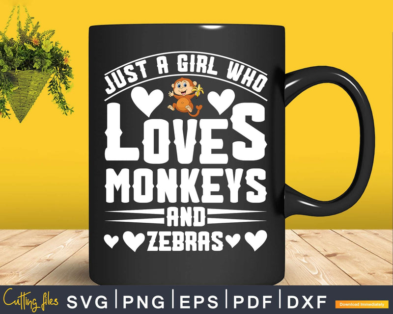 Just A Girl Who Loves Monkeys And Zebras Svg Png Digital