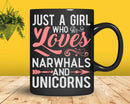 Just A Girl Who Loves Narwhals And Unicorns t shirt svg