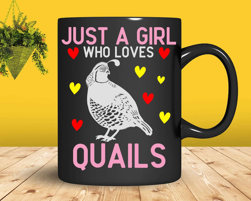 Just A Girl Who Loves Quails Png Svg T-shirt Designs