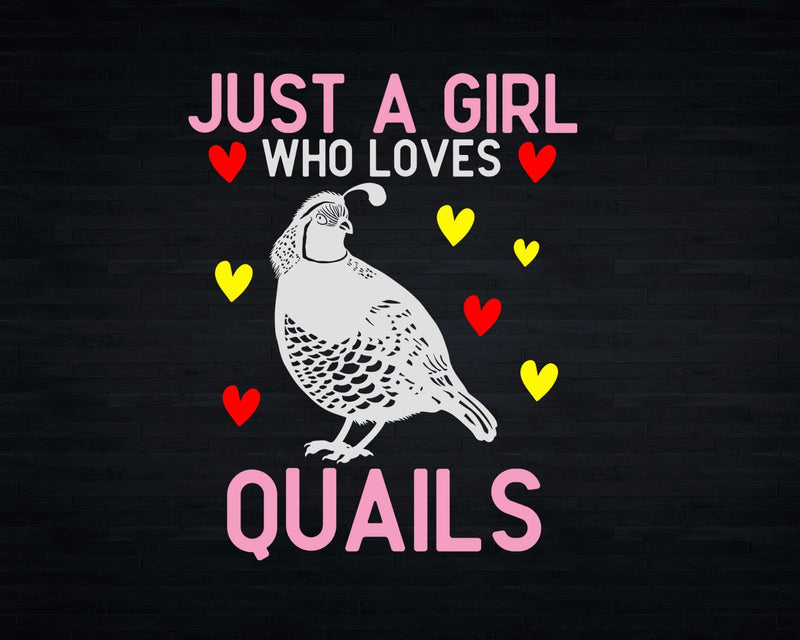 Just A Girl Who Loves Quails Png Svg T-shirt Designs