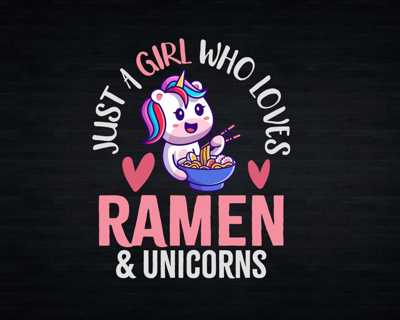 Just a Girl Who Loves Ramen and Unicorns Anime Png Svg