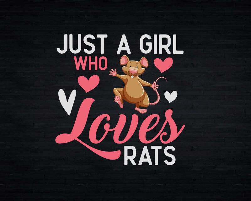 Just A Girl Who Loves Rats Svg Png Cricut Cut Files