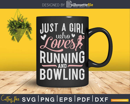 Just A Girl Who Loves Running And Bowling Svg Cricut Cut
