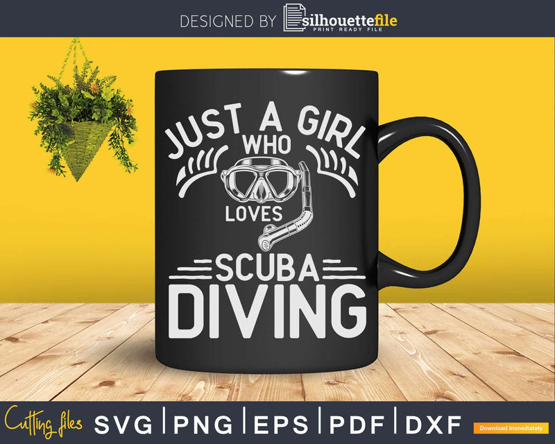 Just A Girl Who Loves Scuba Diving Png Svg T-shirt Design