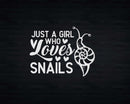 Just A Girl Who Loves Snails t shirt svg designs