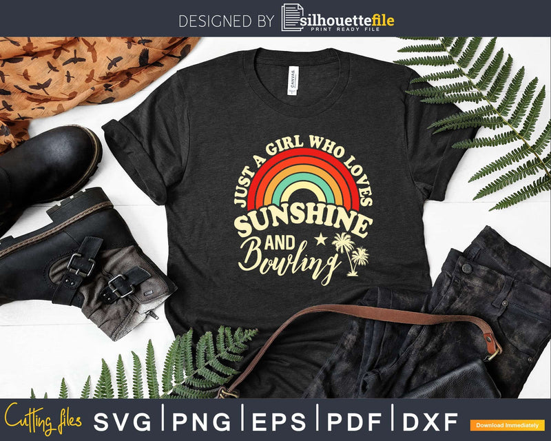 Just A Girl Who Loves Sunshine And Bowling Svg Cricut Cut