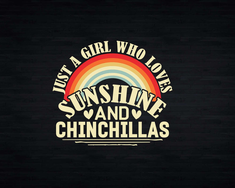 Just A Girl Who Loves Sunshine And Chinchillas t shirt svg
