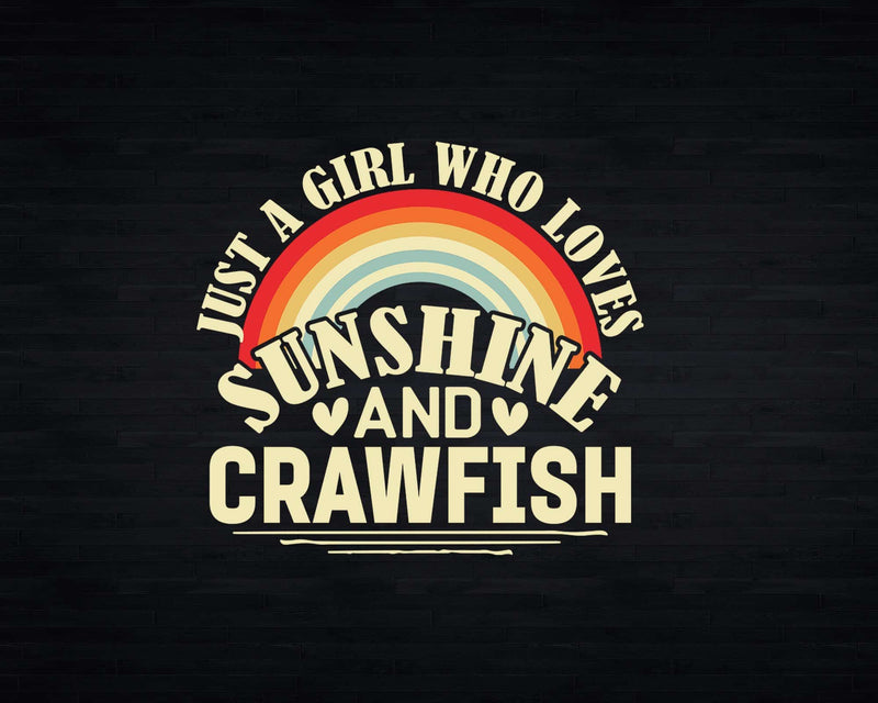 Just A Girl Who Loves Sunshine And Crawfish t shirt svg