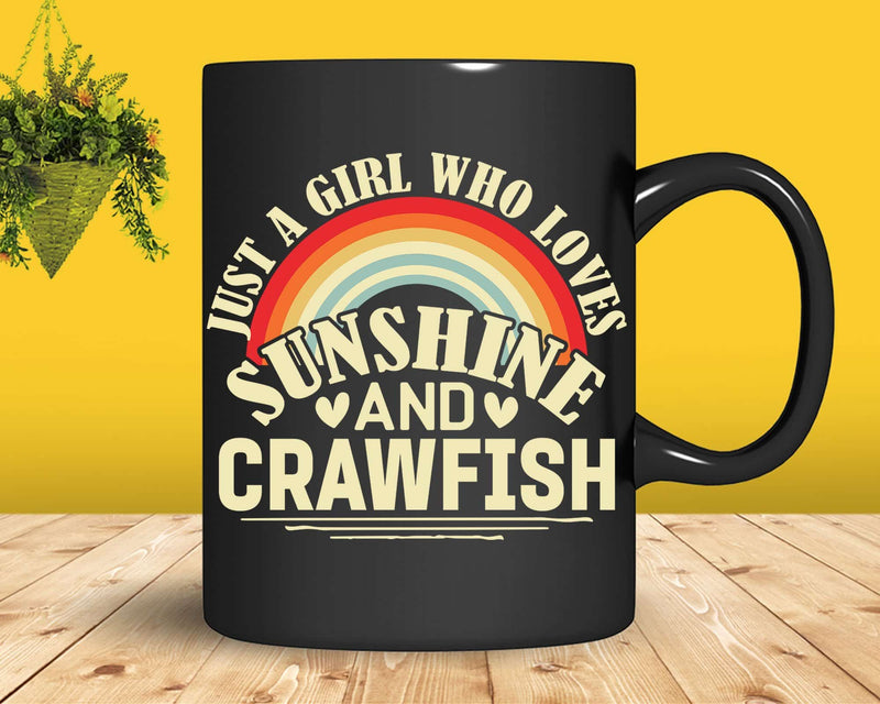 Just A Girl Who Loves Sunshine And Crawfish t shirt svg