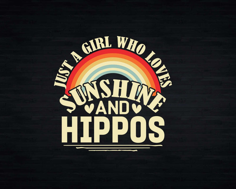 Just A Girl Who Loves Sunshine And Hippos t shirt svg