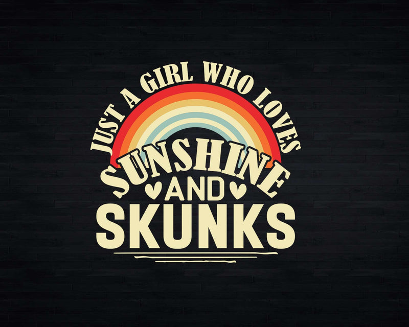 Just A Girl Who Loves Sunshine And Skunks t shirt svg