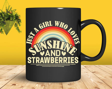 Just A Girl Who Loves Sunshine And Strawberries t shirt svg